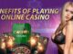 Benefits of Online Casino | Krafits